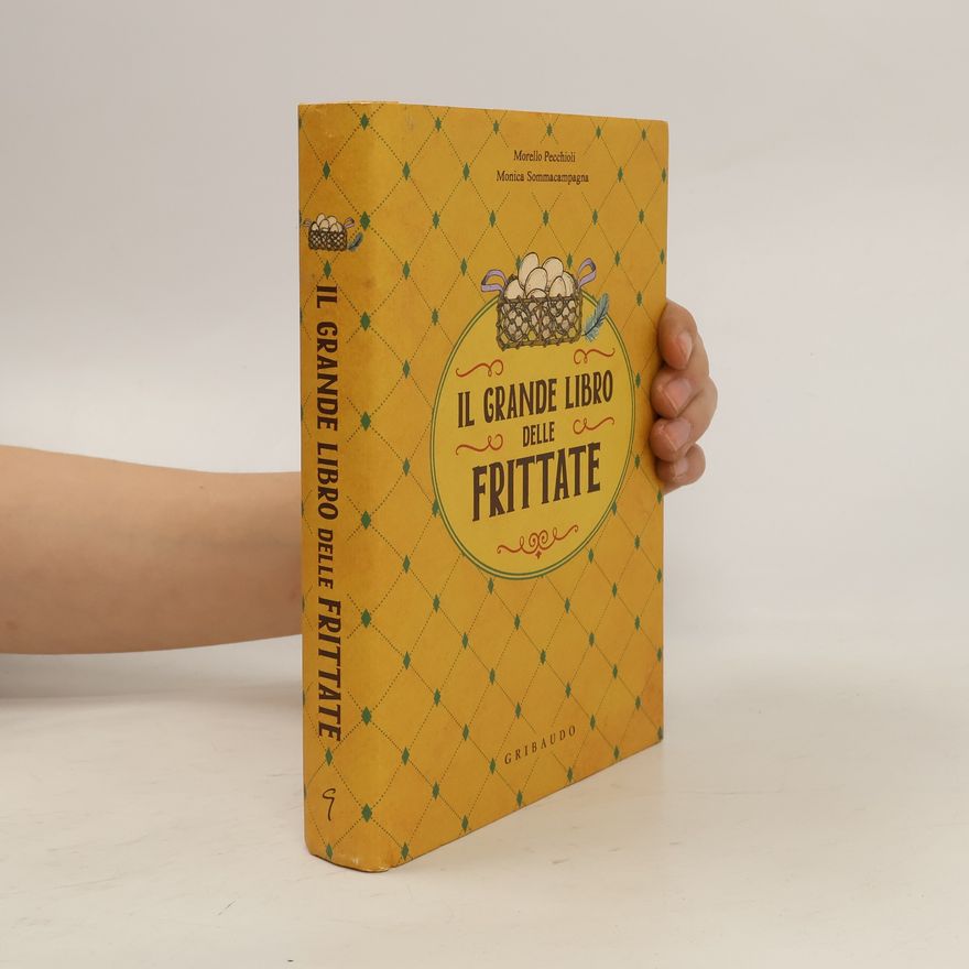 Monica Sommacampagna Ricettari classici: Il grande libro delle frittate