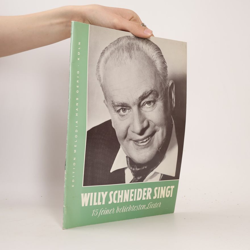 Various authors Willy Schneider singt 15 seiner beliebtesten Lieder.