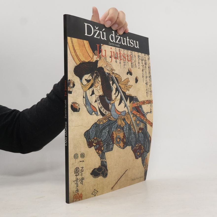 Martin Procházka Džú džutsu: Zančin budó - Ju jutsu