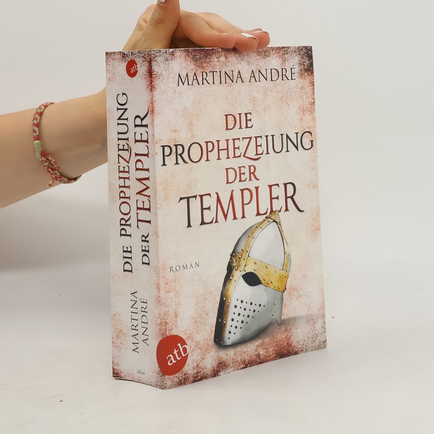 Martina André Die Prophezeiung der Templer