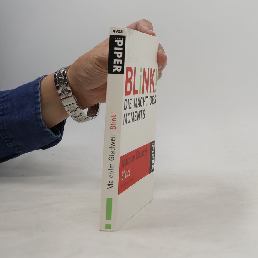 Malcolm Gladwell Blink!. Die macht des Moments