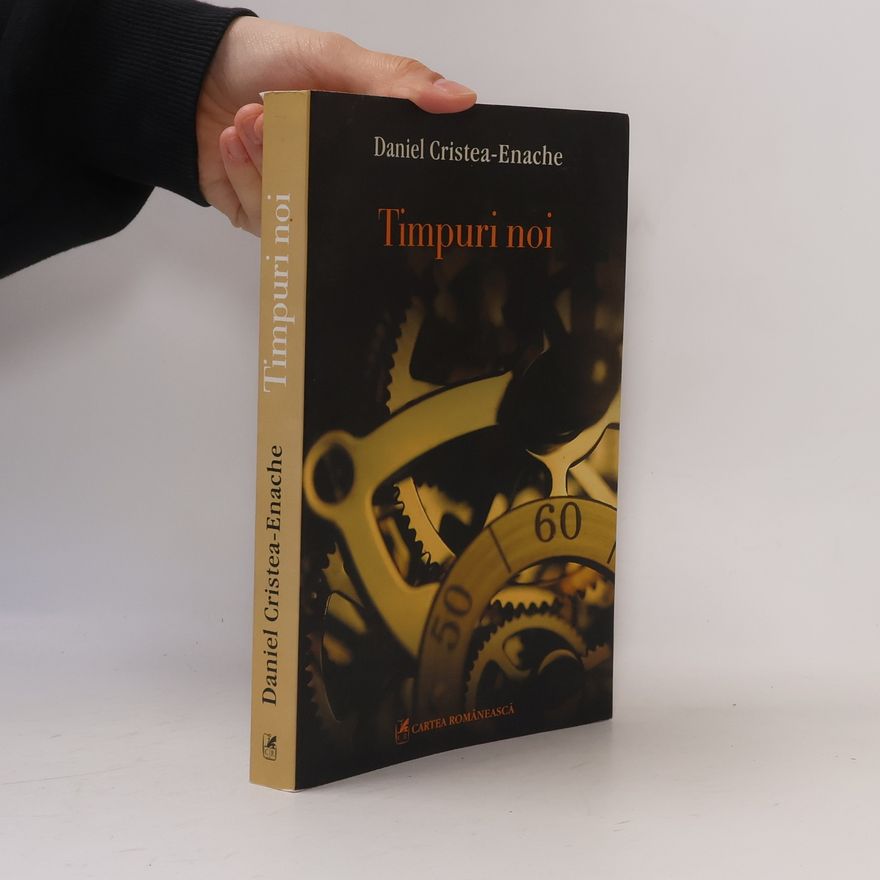 Daniel Cristea-Enache Timpuri noi
