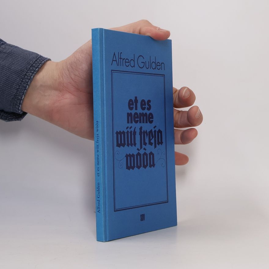 Alfred Gulden Et es neme wiit freja wòòa