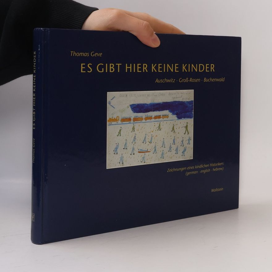 Thomas Geve Es gibt hier keine Kinder ...