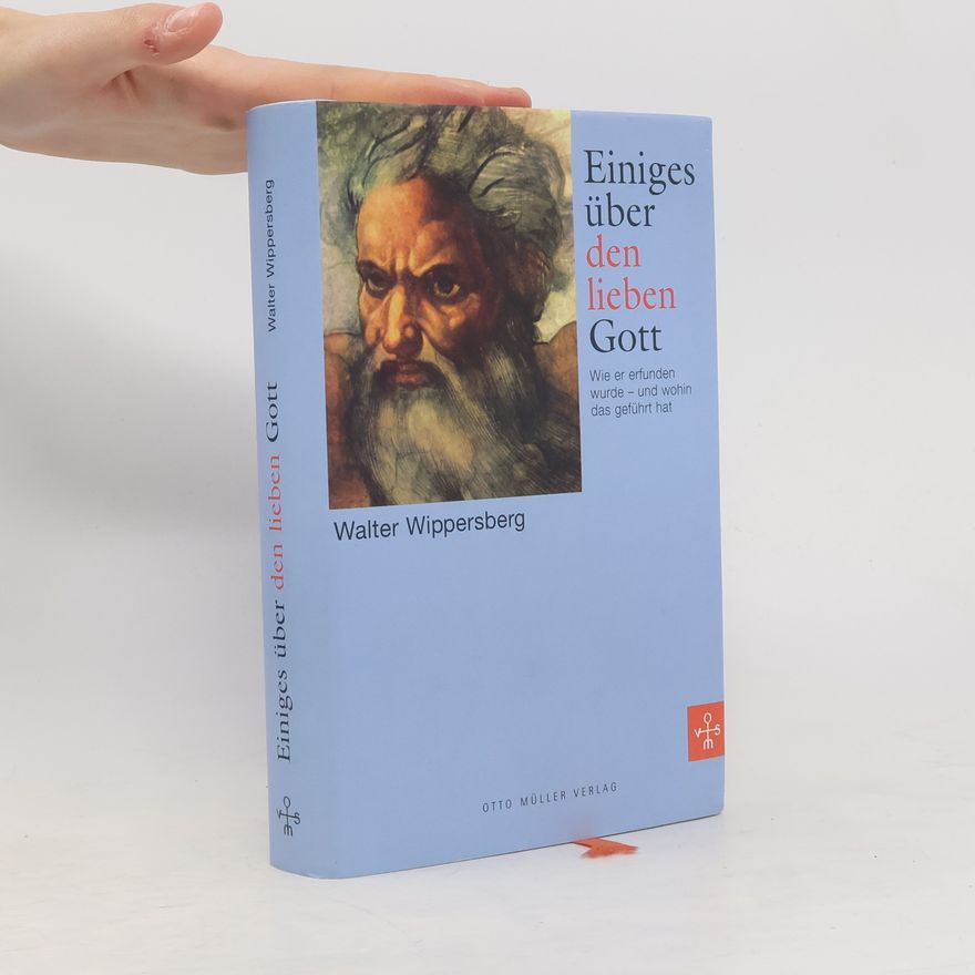 Walter Wippersberg Einiges über den lieben Gott