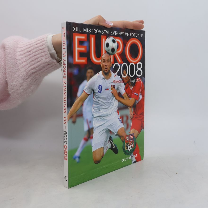Václav Tichý Euro 2008 : XIII. mistrovství evropy ve fotbale : Rakousko - Švýcarsko