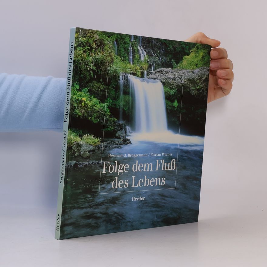 Florian Werner Folge dem Fluss des Lebens