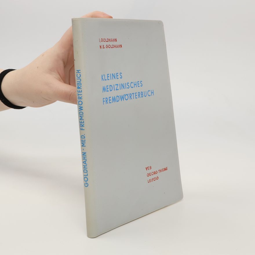 Irmgard Goldhahn Kleines medizinisches Fremdwörterbuch
