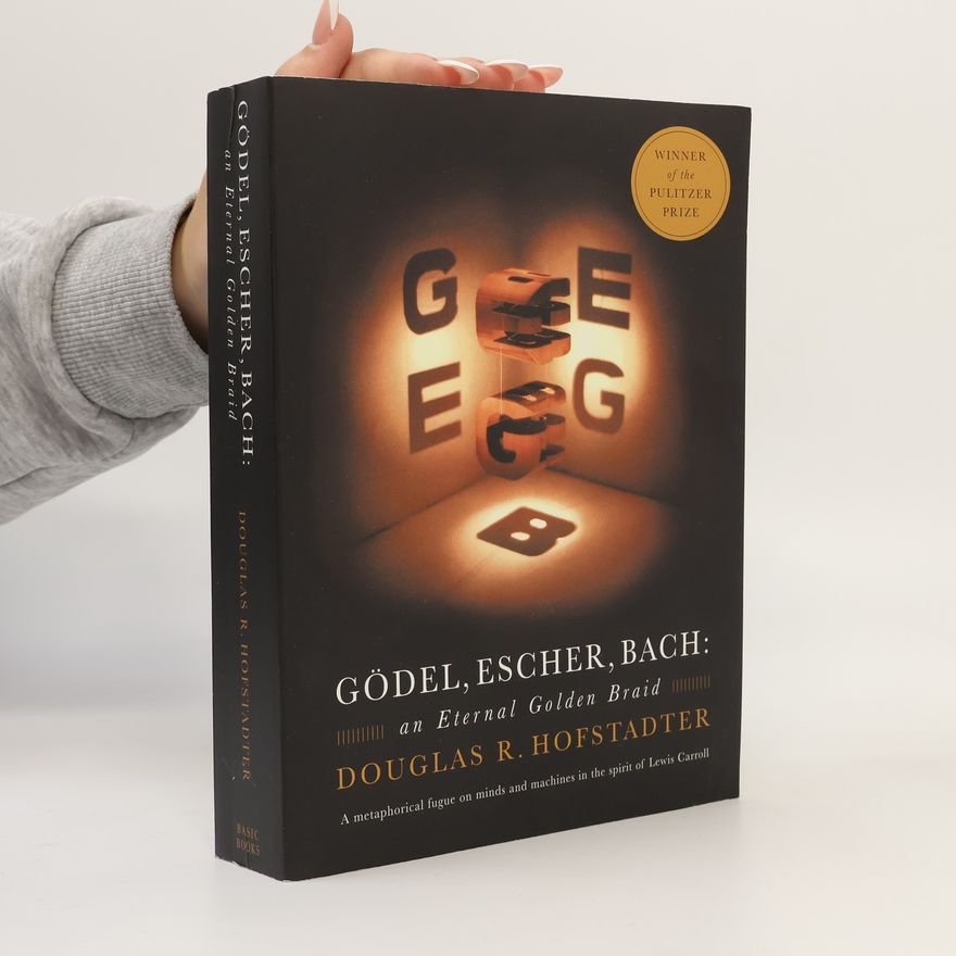 Douglas Hofstadter Gödel, Escher, Bach