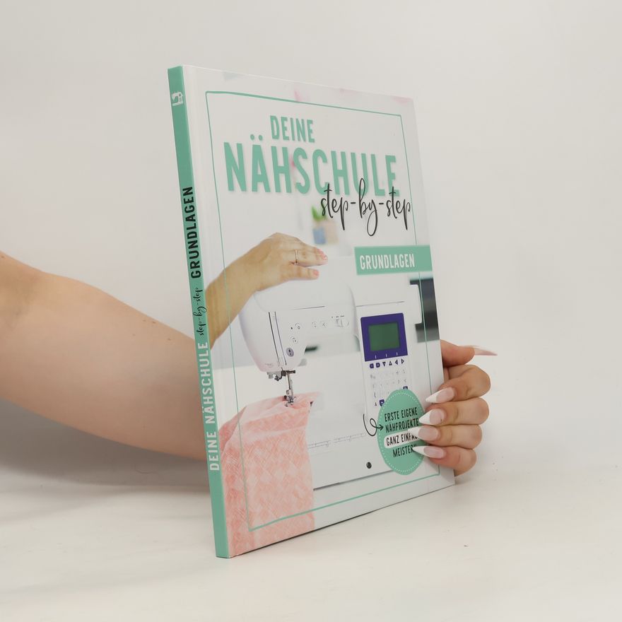 Autorenkollektiv Deine Nähschule Step-by-Step