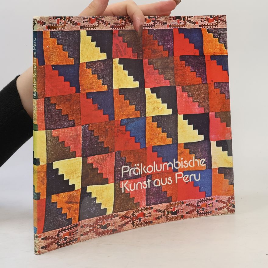 Autorenkollektiv Präkolumbische Kunst aus Peru