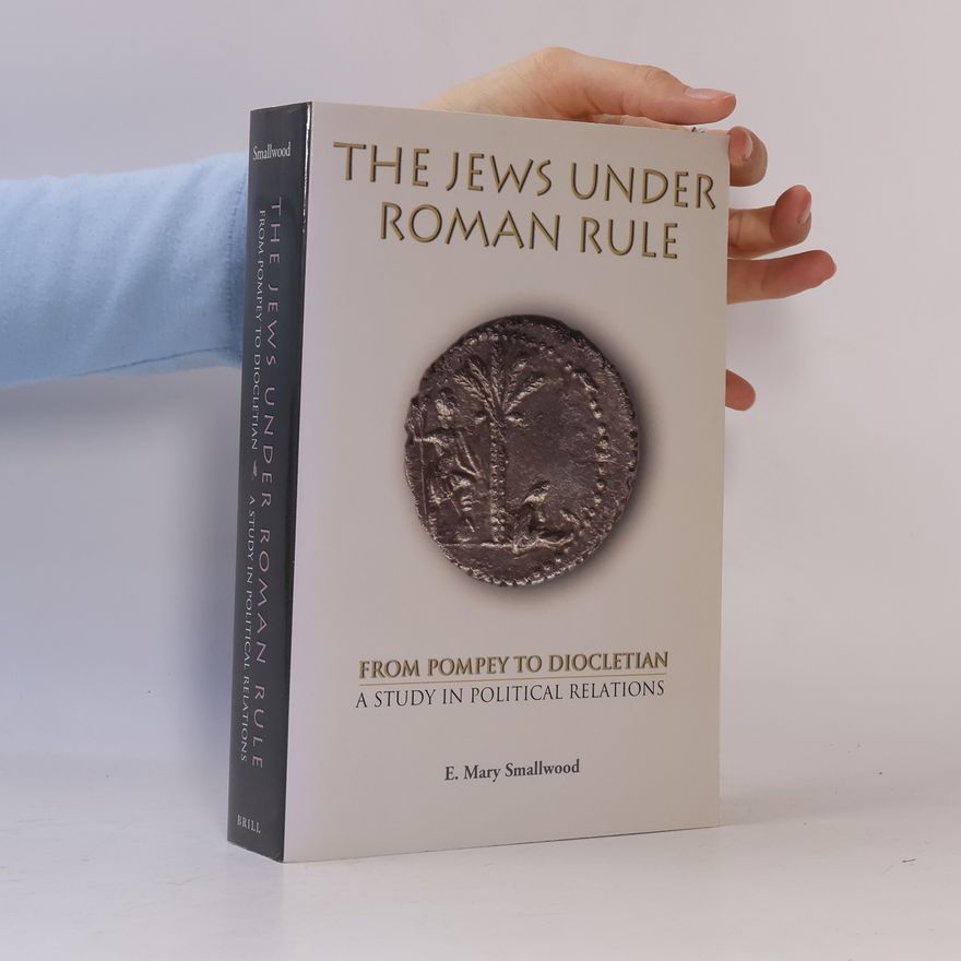 E. Mary Smallwood The Jews Under Roman Rule