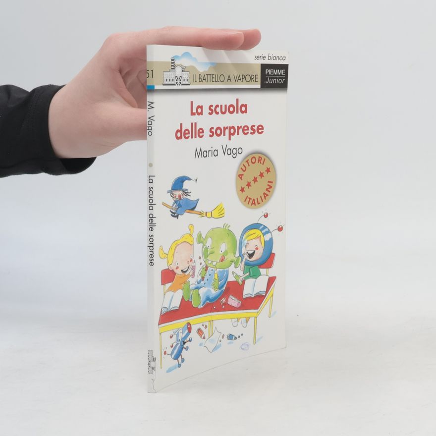 L. Salemi Il Battello a Vapore - Serie Bianca - 51: La scuola delle sorprese