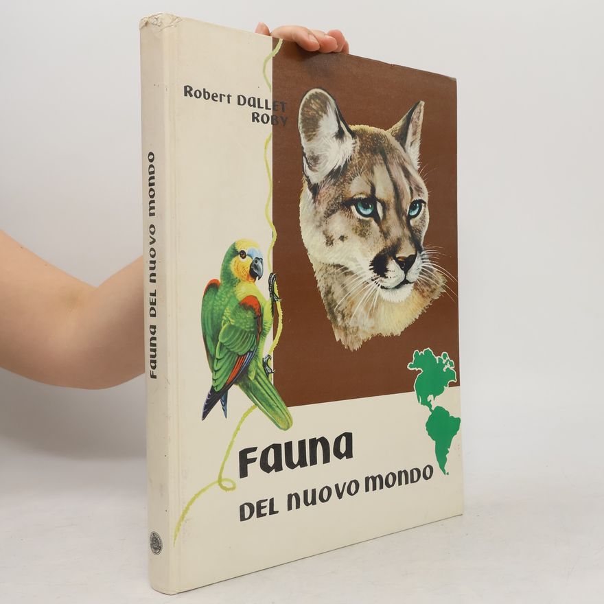 Robert Dallet Fauna del nuovo mondo