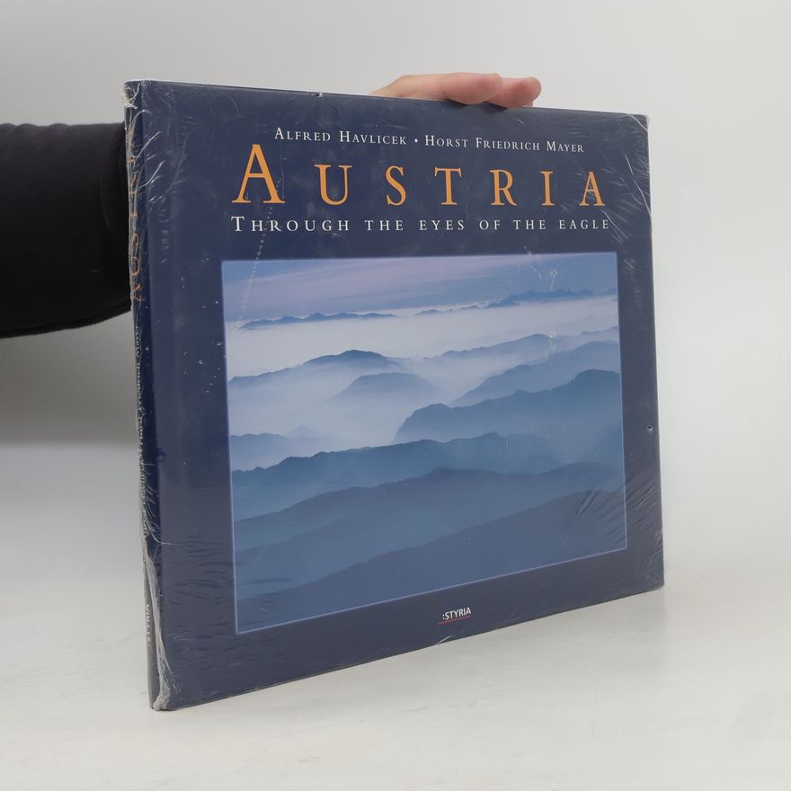 Alfred Havlicek Austria. Through the Eyes of the Eagle