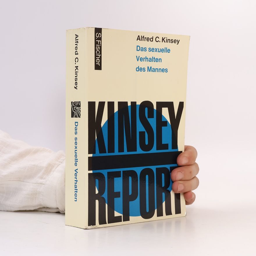 Alfred C. Kinsley Kinsey report. Das sexuelle Verhalten des Mannes