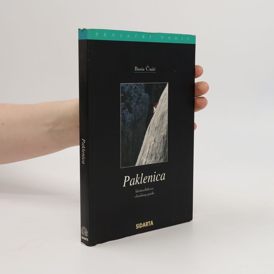 Boris Čujić Paklenica Penjački Vodič = Kletterführer = Climbing Guide