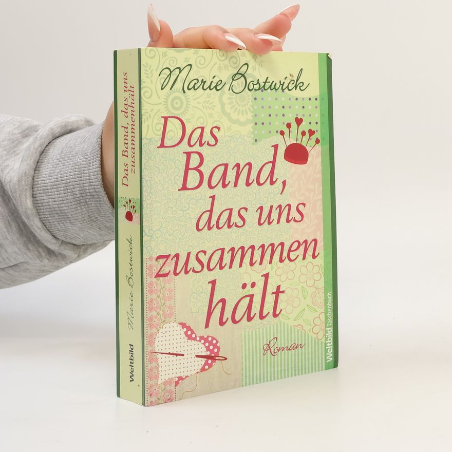 Marie Bostwick Das Band, das uns zusammen hält