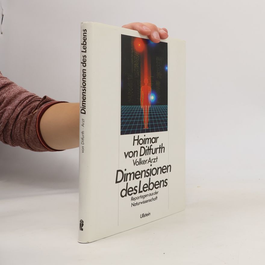 Hoimar von Ditfurth Dimensionen des Lebens
