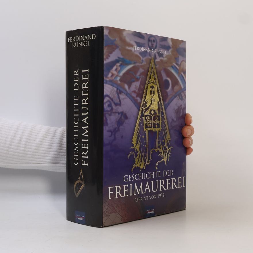 Ferdinand Runkel Geschichte der Freimaurerei