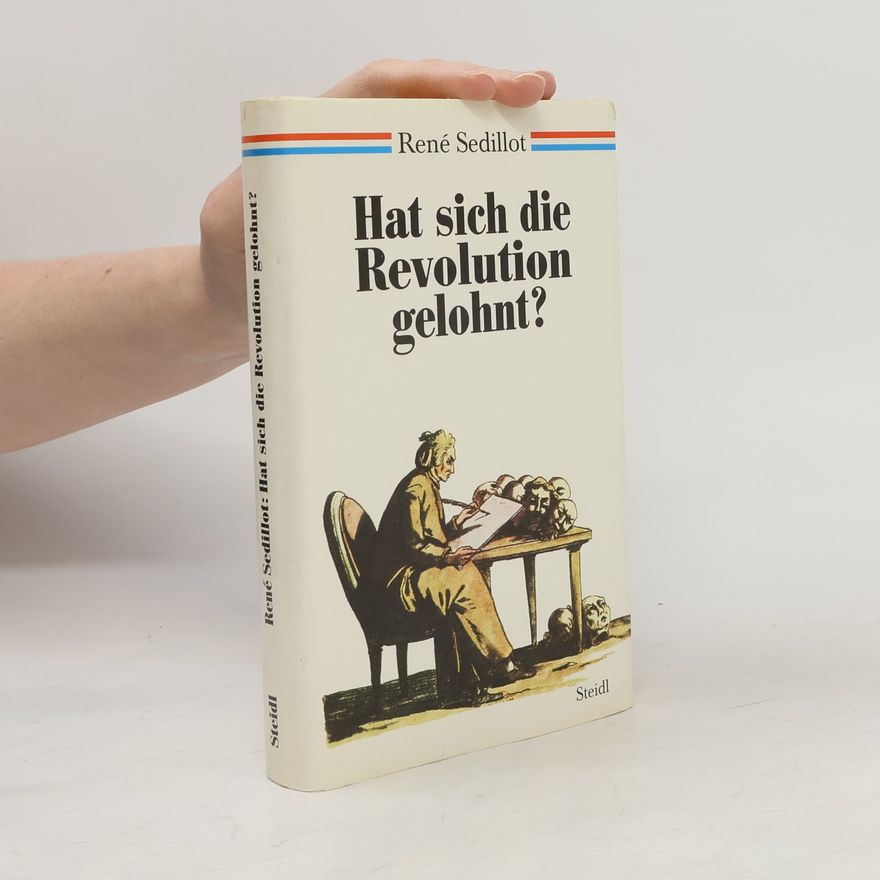 René Sédillot Hat sich die Revolution gelohnt?