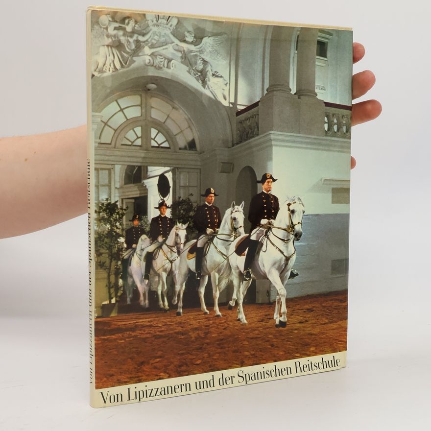 Wolfgang Reuter Von Lipizzanern und der Spanischen Reitschule