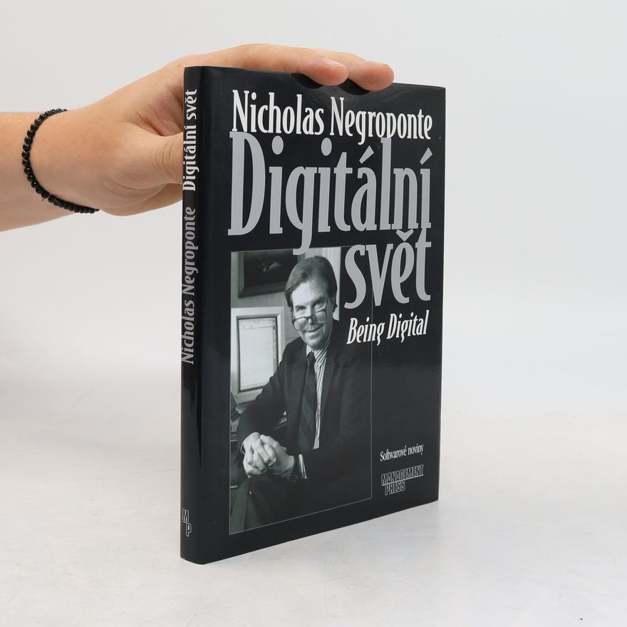 Nicholas Negroponte Digitální svět = Being digital