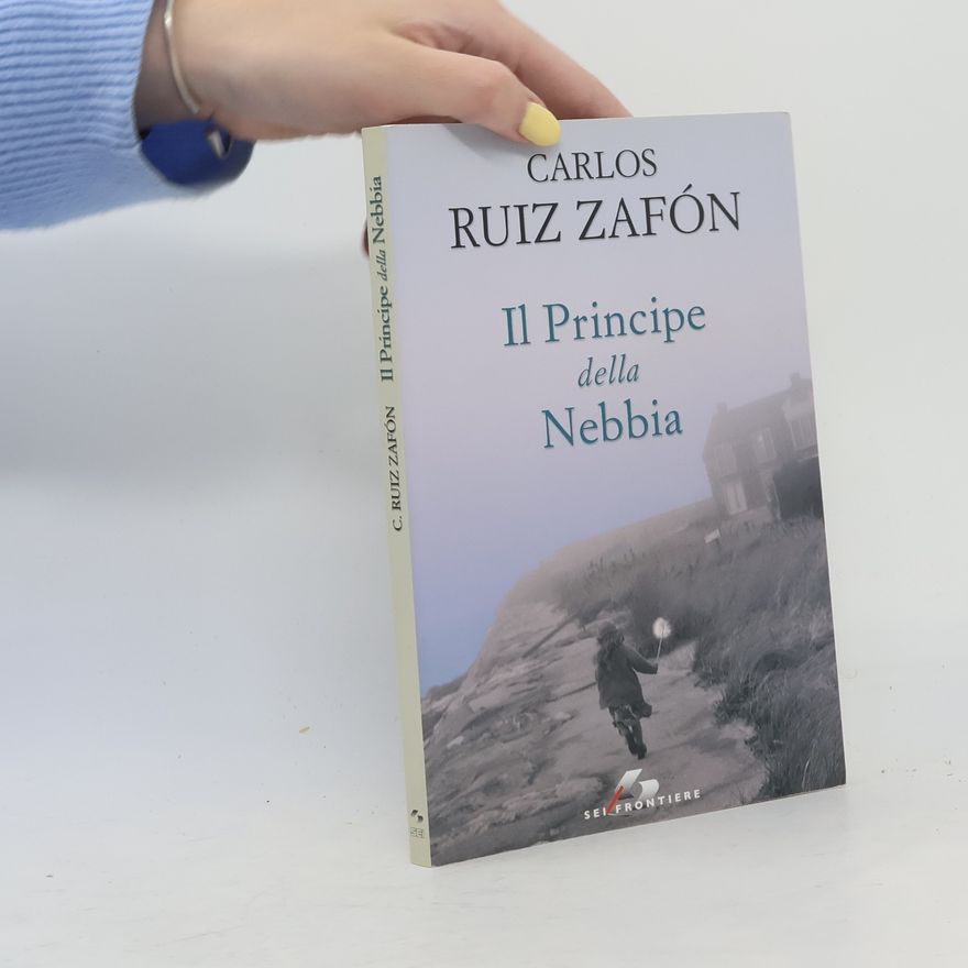 Carlos Ruiz Zafón Il principe della nebbia