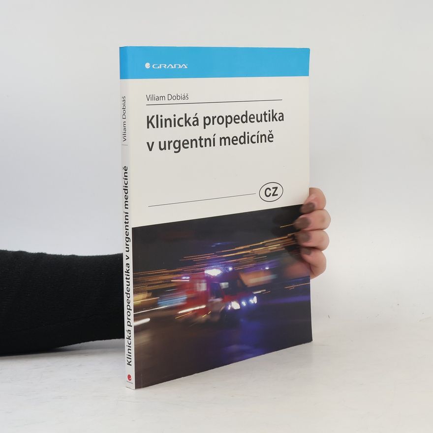 Viliam Dobiáš Klinická propedeutika v urgentní medicíně