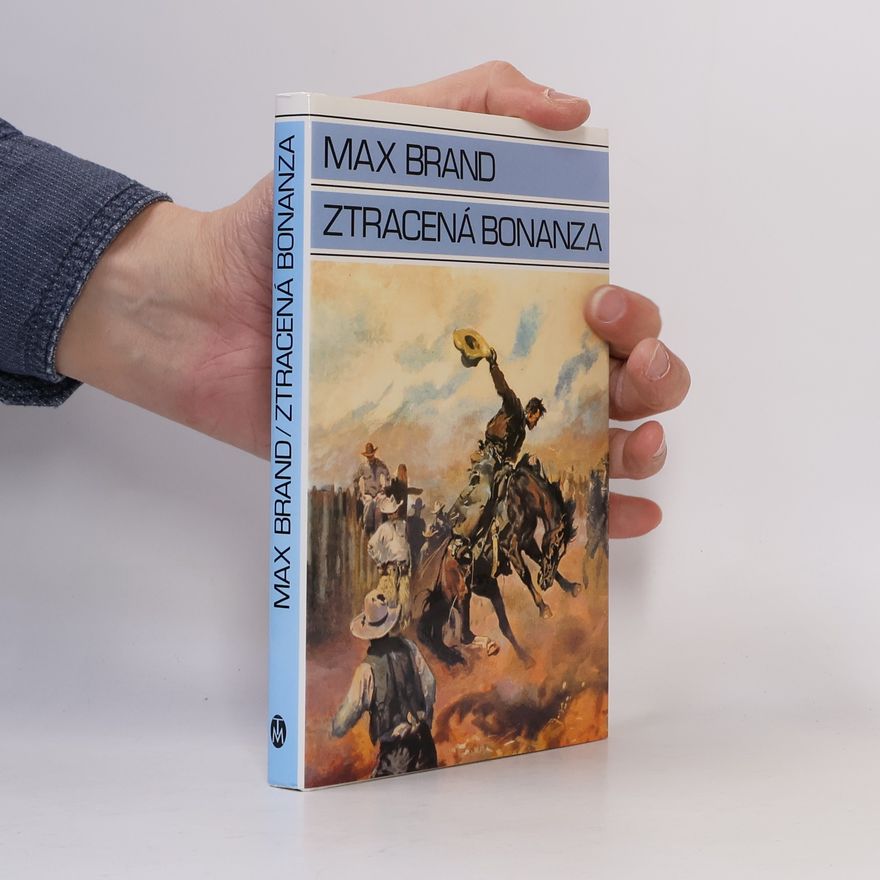 Max Brand Ztracená bonanza