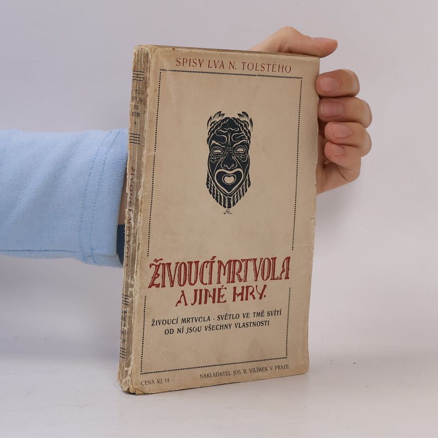 Autorenkollektiv Spisy Lva N. Tolstého. Živoucí mrtvola a jiné hry
