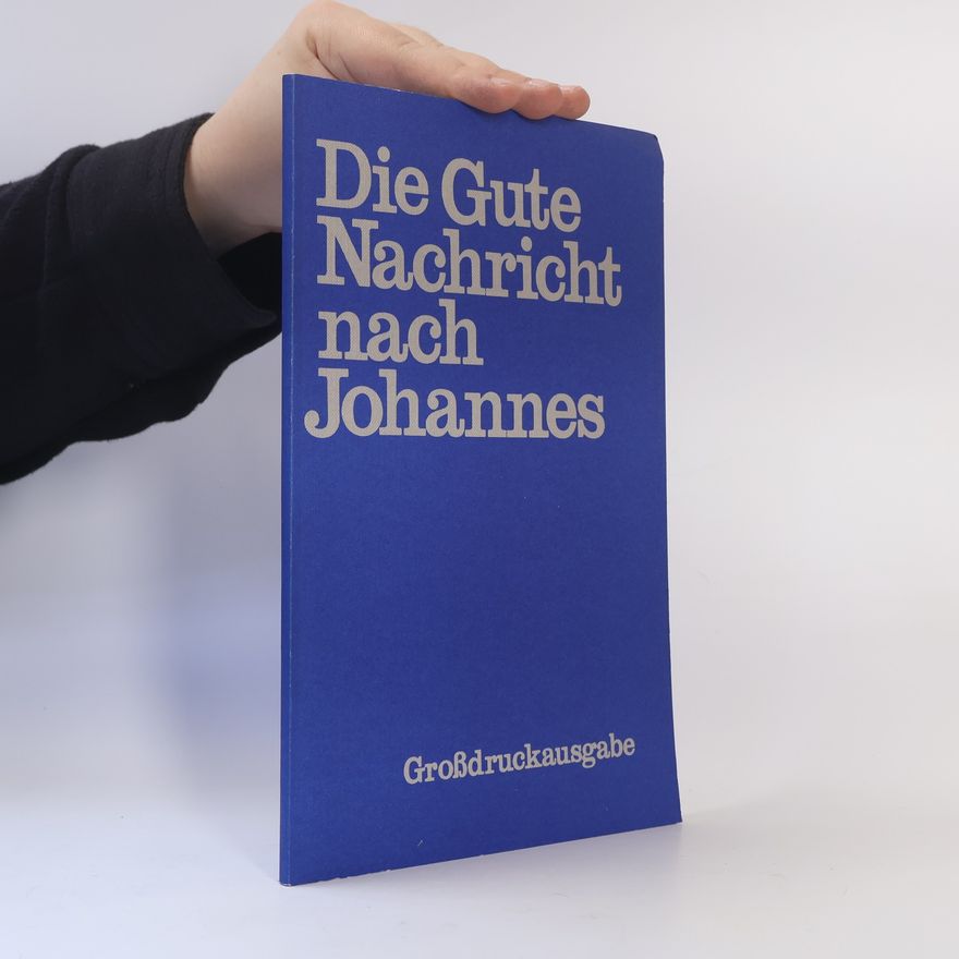 Various authors Die Gute Nachricht nach Johannes