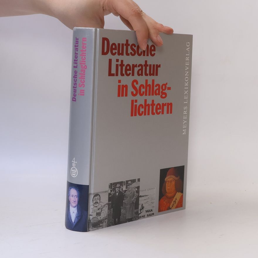 Bernd Balzer Deutsche Literatur in Schlaglichtern