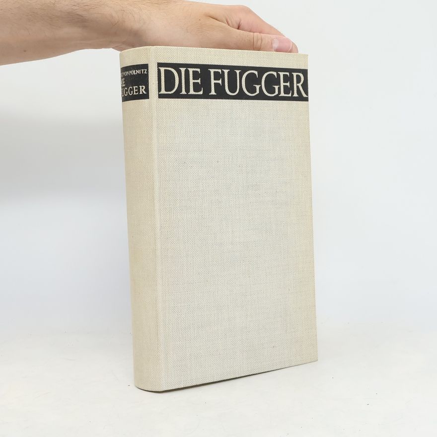 Götz von Pölnitz Die Fugger