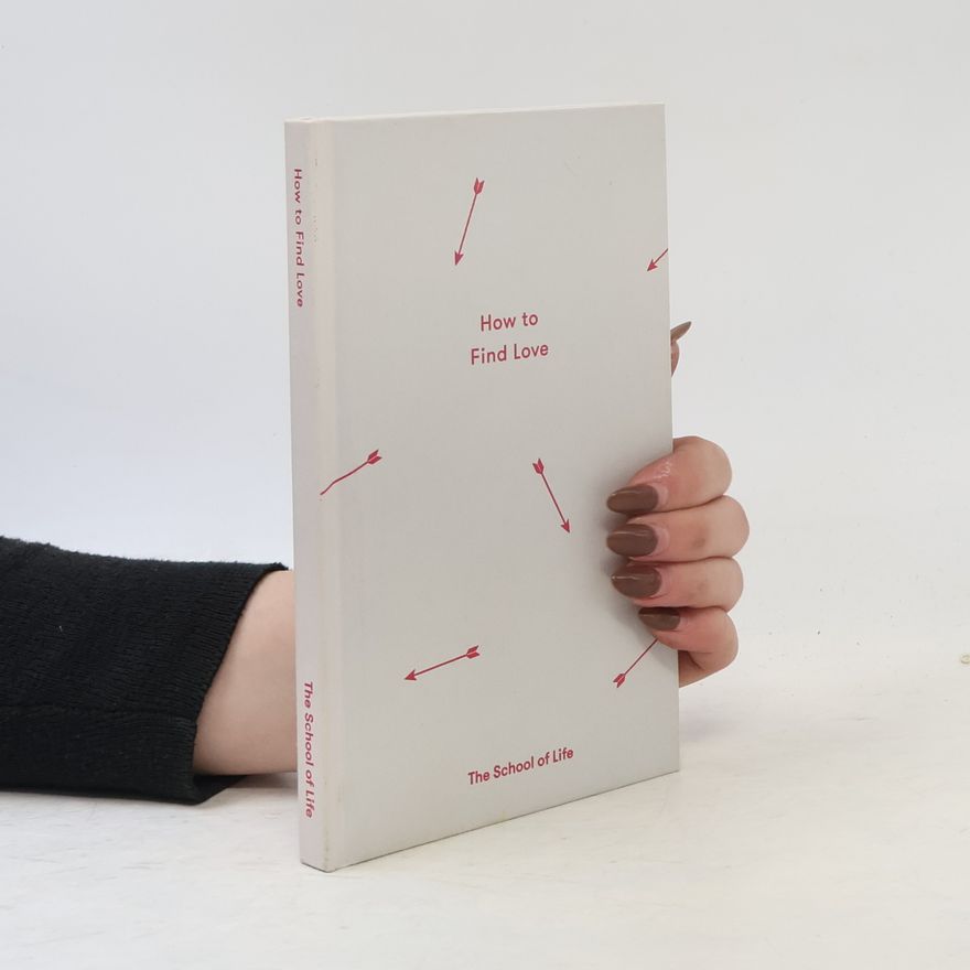 Kolektiv autorů How to Find Love