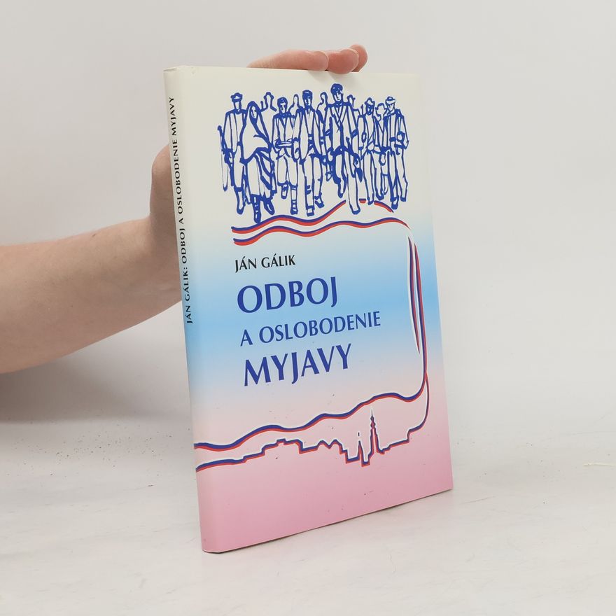 Gálik Ján Odboj a oslobodenie Myjavy: 1939-1945
