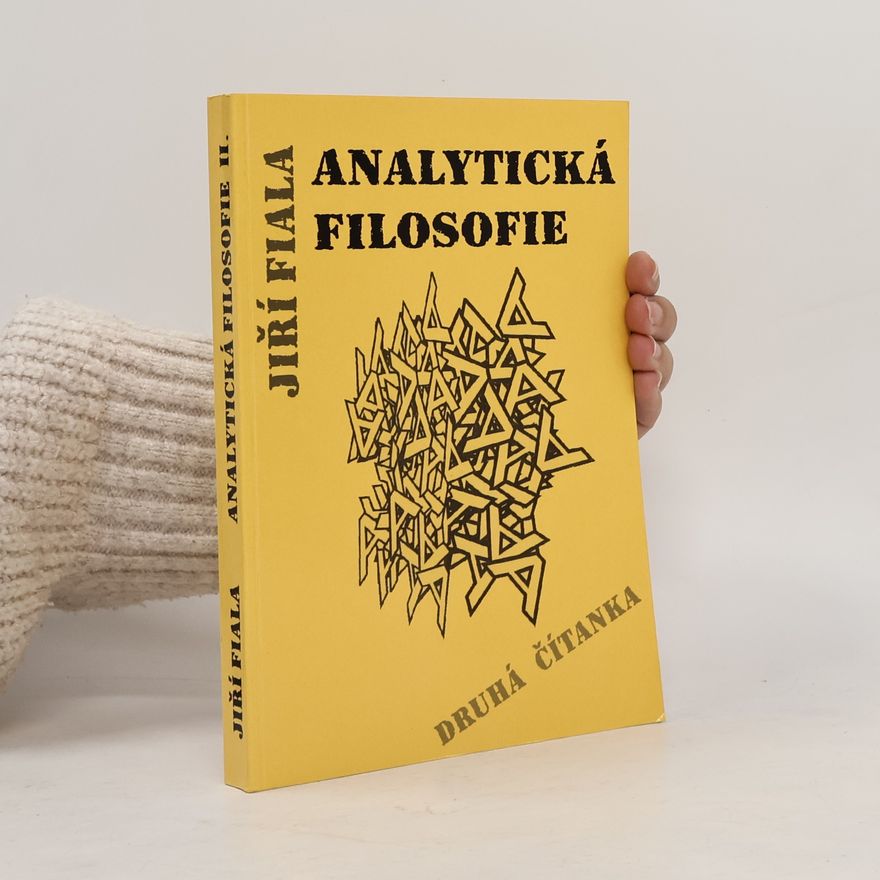 Jiří Fiala Analytická filosofie. Druhá čítanka