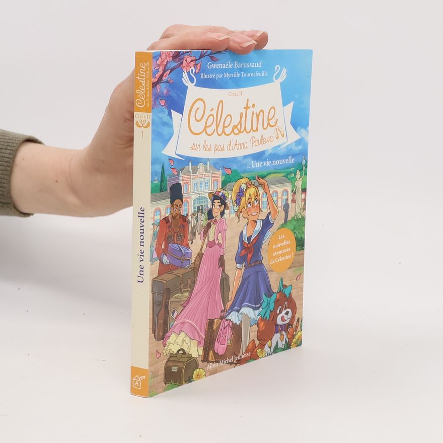 Gwenaële Barussaud Célestine sur les pas d'Anna Pavlova - 1: Une vie nouvelle (Ed. 2021)