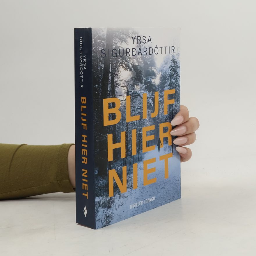 Yrsa Sigurðardóttir Zwart IJs - 2: Blijf hier niet