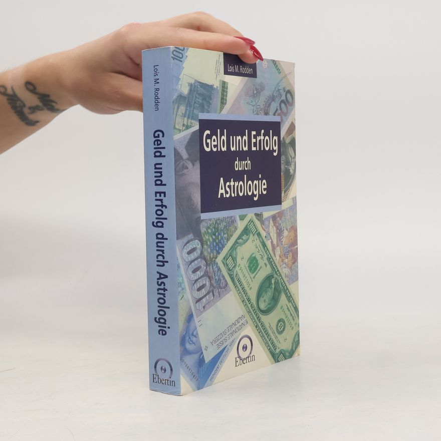 Lois M. Rodden Geld und Erfolg durch Astrologie