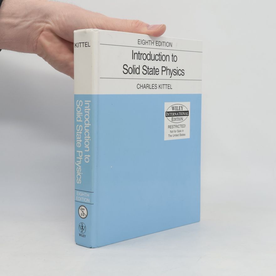 Charles Kittel Introduction to Solid State Physics