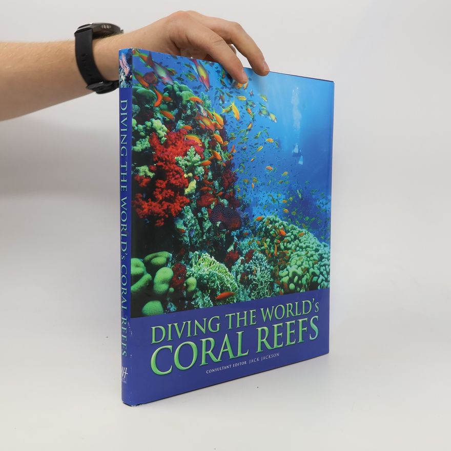 Jack Jackson Diving the World's Coral Reefs