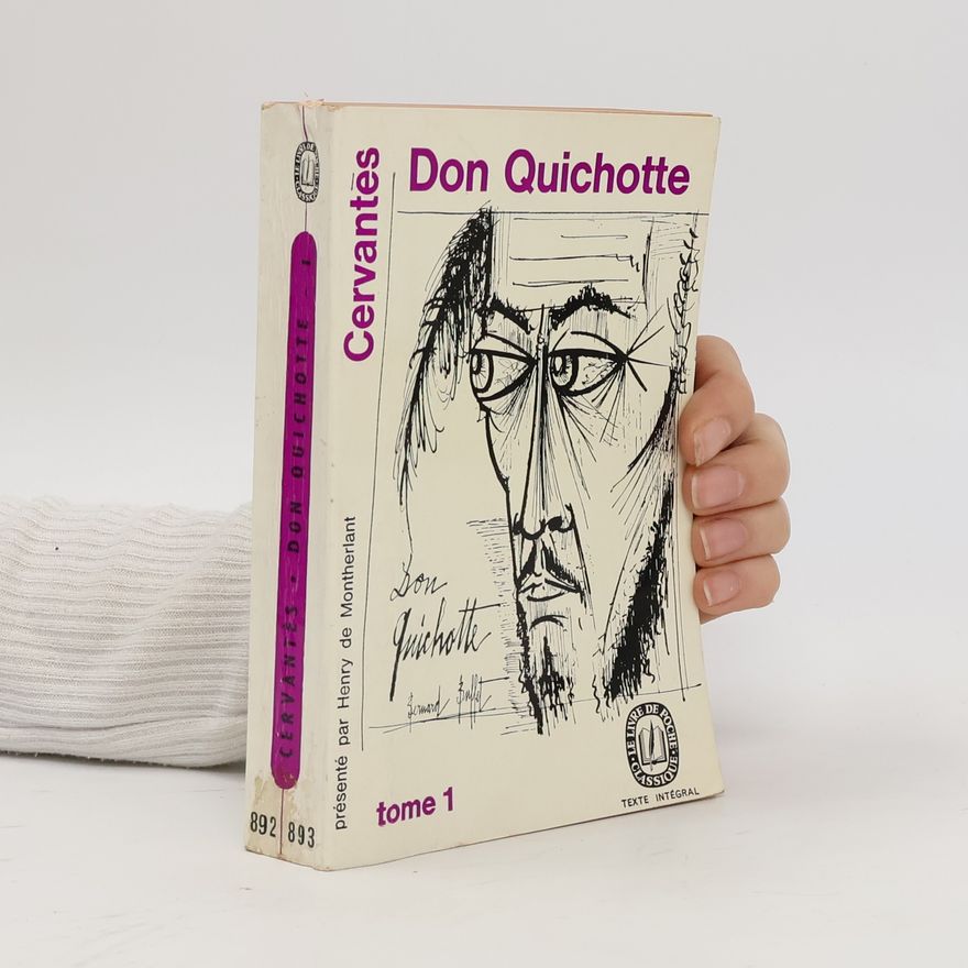 Miguel de Cervantes y Saavedra Don Quichotte de la Mancha. Tome 1