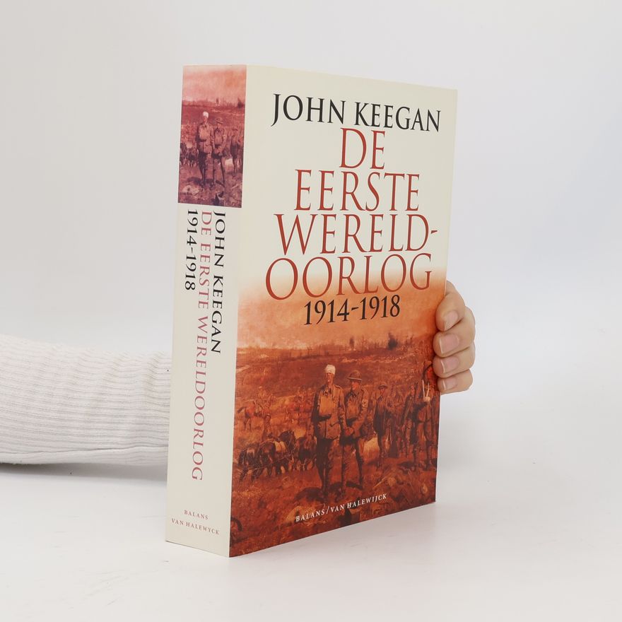 John Keegan De Eerste Wereldoorlog 1914-1918
