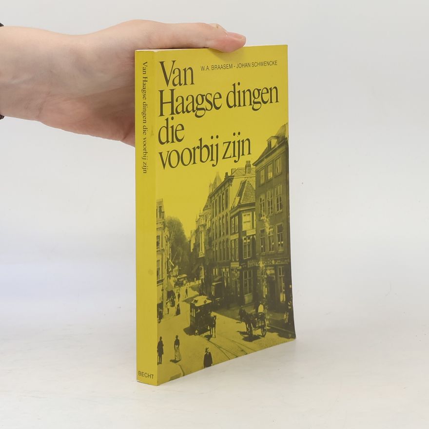 Johan Schwencke Van Haagse dingen die voorbij zijn