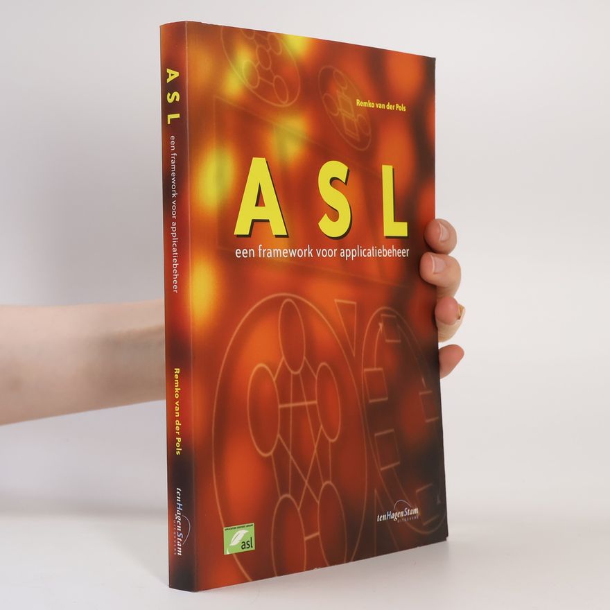 Remko van der Pols ASL - een framework voor applicatiebeheer