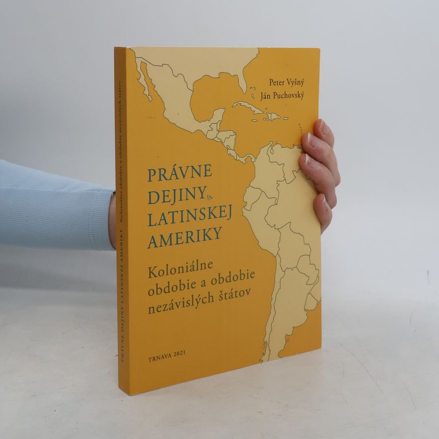 Peter Vyšný Právne dejiny Latinskej Ameriky