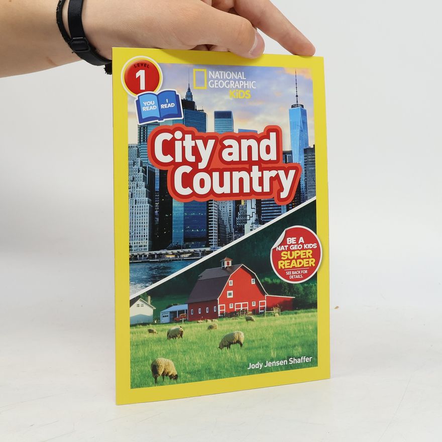 Jody Jensen Shaffer National Geographic Kids Readers - 1: City and Country
