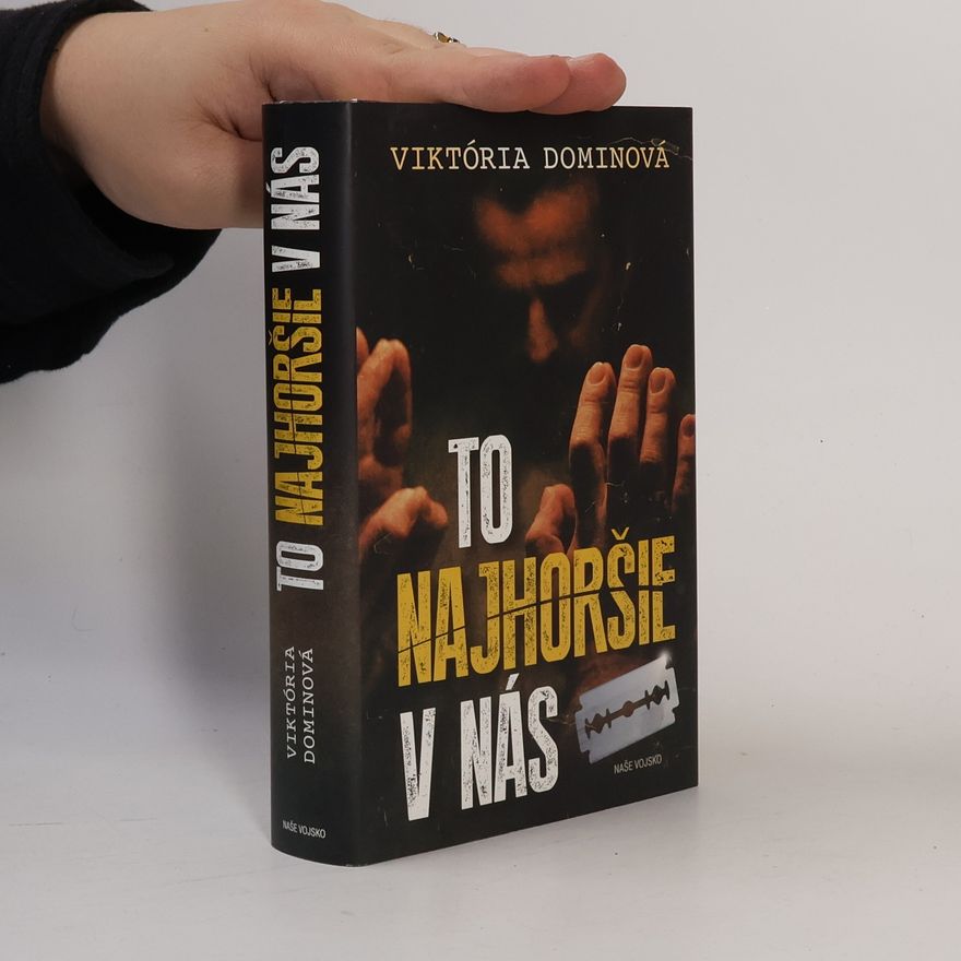 Viktória Dominová To najhoršie v nás