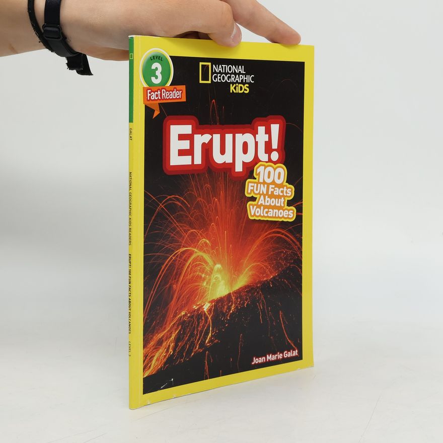 Joan Marie Galat National Geographic Kids Readers - 3: Erupt! 100 Fun Facts About Volcanoes